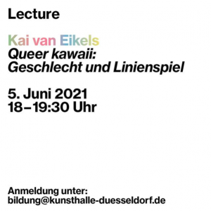 Kunsthalle Düsseldorf Queer Kawaii ArtJunk
